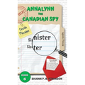 Annalynn the Canadian Spy: Sinister Sister