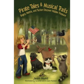 Pirate Tails and Musical Trails: Bogey, Mattie and Tucker Discover Hidden Treasure