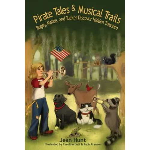 Pirate Tails and Musical Trails: Bogey, Mattie and Tucker Discover Hidden Treasure