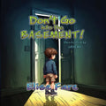 Don't Go into the Basement