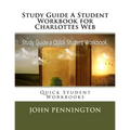 Study Guide A Student Workbook for Charlottes Web: Quick Student Workbooks