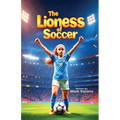 The Lioness of Soccer