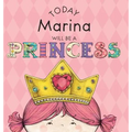 Today Marina Will Be a Princess