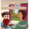 Charlie and the Electric Chicken