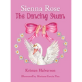 Sienna Rose: The Dancing Swan