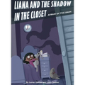 Afraid of the Dark: Liana and the Shadow in the Closet