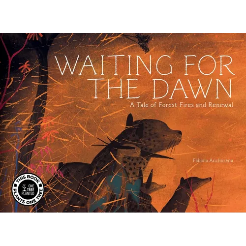 Waiting for the Dawn: A Tale of Forest Fires and Renewal