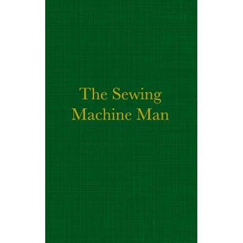 The Sewing Machine Man
