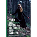 Over the River and Through the Woods
