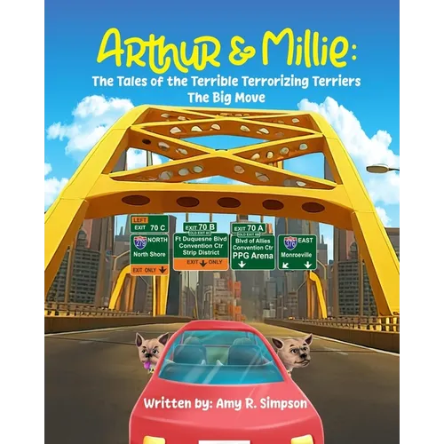 Arthur & Millie: The Tales of the Terrible Terrorizing Terriers: The Big Move