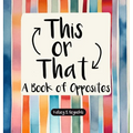 This or That: A Book of Opposites