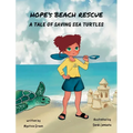 Hope's Beach Rescue: A Tale of Saving Sea Turtles