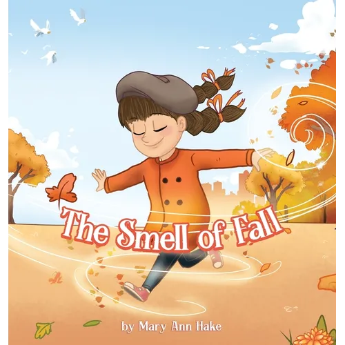 The Smell of Fall: A blind girl experiences the season through her nose.