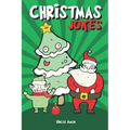 Christmas Jokes: Hilarious Holiday Jokes and Riddles for Kids