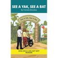See a Yak, See a Bat: Decodable Series for Learning to Read. For Early Readers and Students with Dyslexia. (Words with Three Letters)