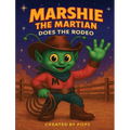 Marshie The Martian Does The Rodeo