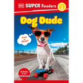 DK Super Readers Level 2 Dog Dude