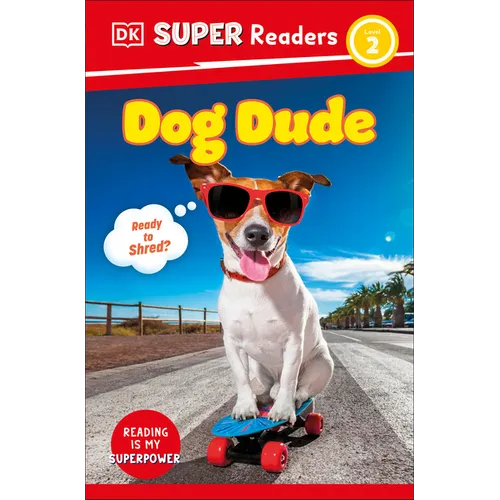 DK Super Readers Level 2 Dog Dude