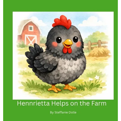 Hennrietta Helps on the Farm