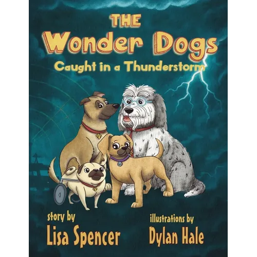 The Wonder Dogs: Caught in a Thunderstorm