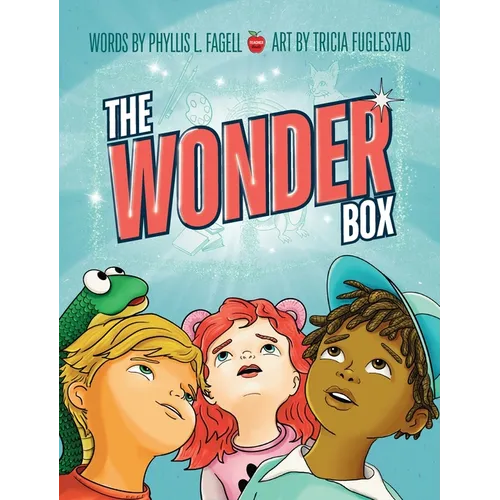 The Wonder Box: A Children's Book about Imagination, Creativity, and Friendship - Hardcover
