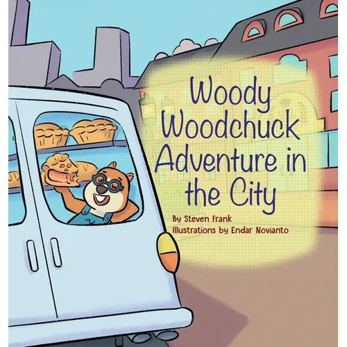 Woody Woodchuck: Adventure in the City