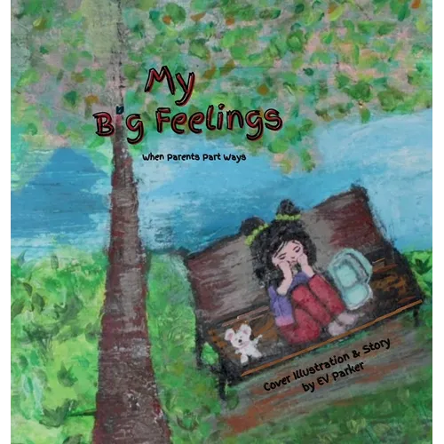 My Big Feelings: When Parents Part Ways