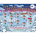 Ten Little Christmas Elves: A Counting Storybook