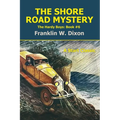 The Shore Road Mystery: The Hardy Boys: Book #6