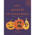 The Secrets of Halloween: A Journey into History and Folklore: (A Halloween Children Picture Book)