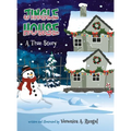 Jingle House: A True Story