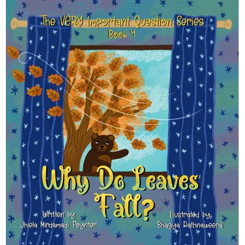 Why Do Leaves Fall?: Book 4 of The VERY Important Question Series