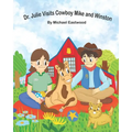 Dr. Julie Visits Cowboy Mike and Winston