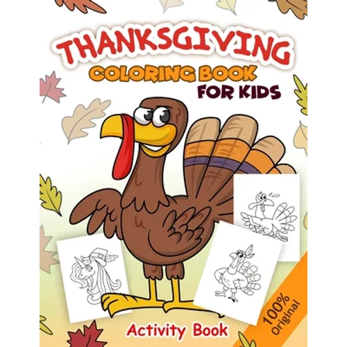 Thanksgiving Coloring Book For Kids: Coloring Book, Word Puzzles, Maze, Dot to dot, and More .. Ages 4-8 (Thanksgiving Activity Book).