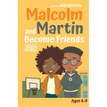 Malcolm and Martin Become Friends