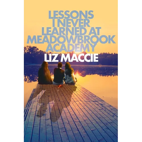 Lessons I Never Learned at Meadowbrook Academy