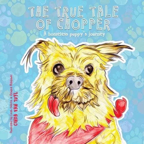 The True Tale of Chopper: A homeless puppy's journey