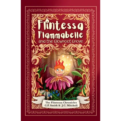 Flintessa Flammabelle and the Glowroot Grove