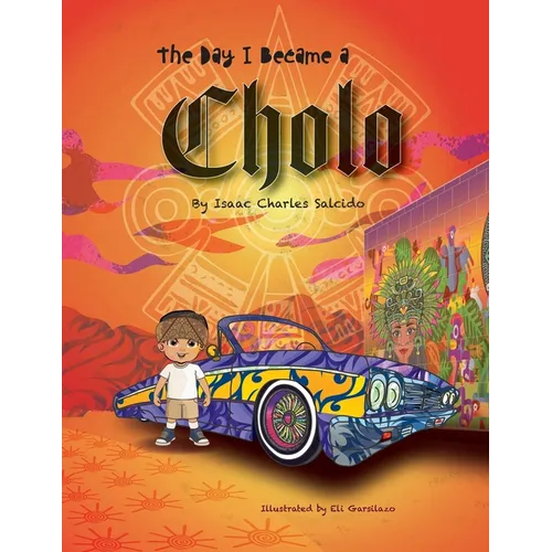 The Day I Became A Cholo