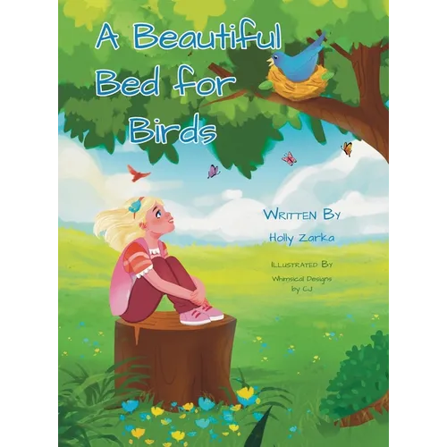 A Beautiful Bed for Birds - Hardcover