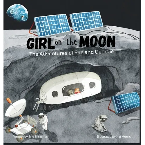 Girl on the Moon: The Adventures of Rae and Georgie