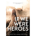 If We Were Heroes
