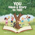 You Have a Story to Tell!