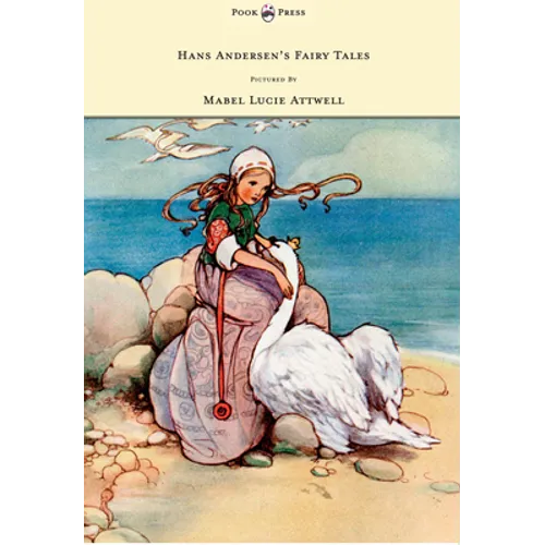 Hans Andersen's Fairy Tales - Pictured by Mabel Lucie Attwell