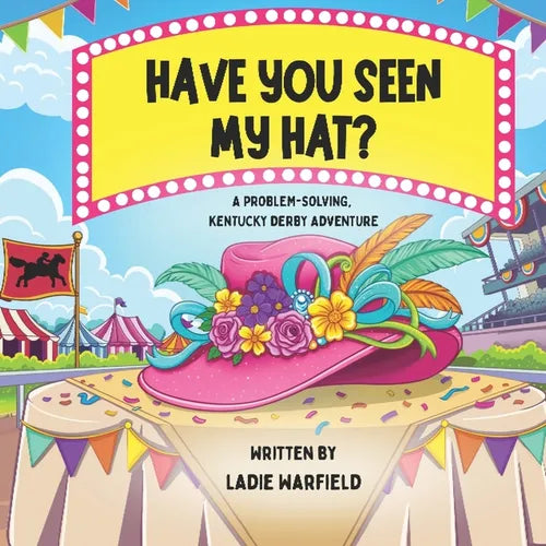 Have You Seen My Hat?: A Problem-Solving, Kentucky Derby Adventure - Paperback