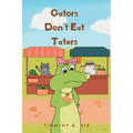 Gators Don't Eat Taters