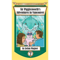 Sir Pigglesworth's Adventures in Vancouver