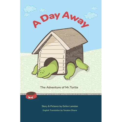 A Day Away: The Adventure of Mr. Turtle