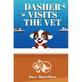 Dasher Visits The Vet