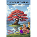 The Secret Atlas: Whispers beyond Sunrise